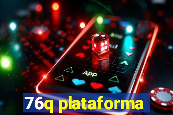 76q plataforma